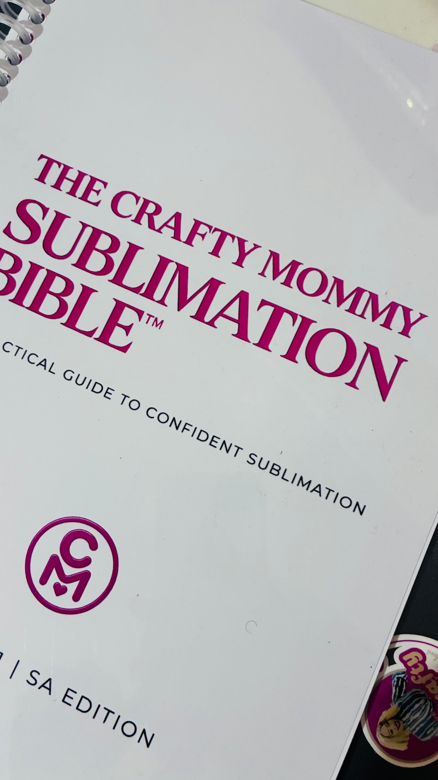 The Crafty Mommy Sublimation Bible - Volume 1